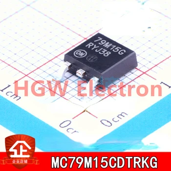 10шт Новый и оригинальный MC79M15CDTRKG TO-252 IC-чип Трафаретной печати: Линейный регулятор 79M15G MC79M15CDTRKG TO-252 79M15G